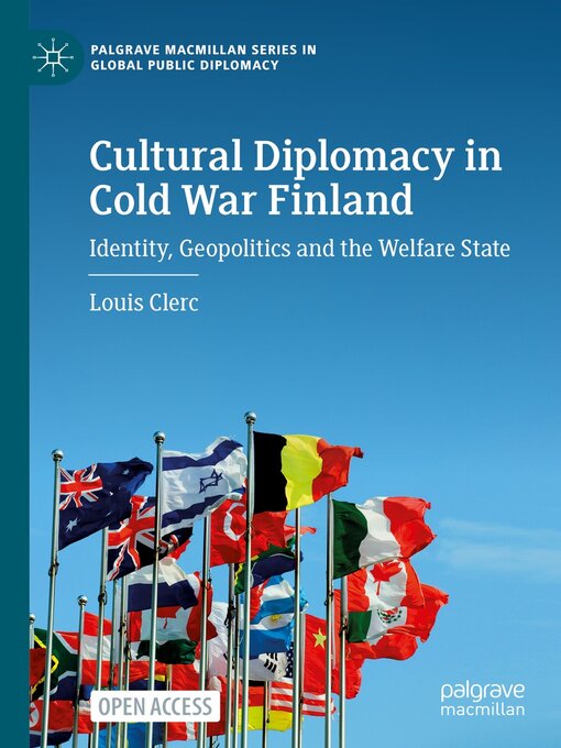 Title details for Cultural Diplomacy in Cold War Finland by Louis Clerc - Available